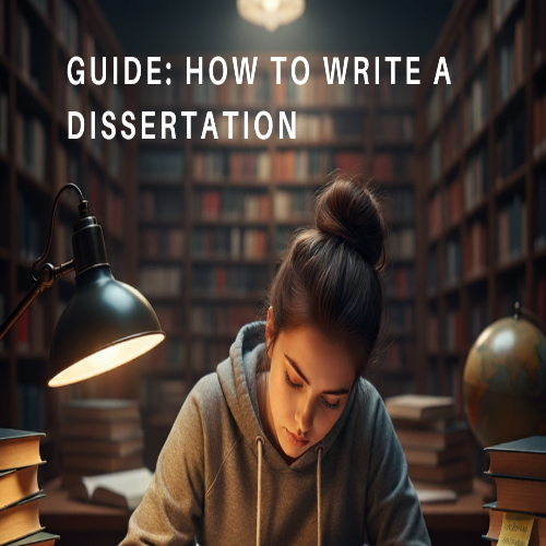Guide: How to Write A dissertation